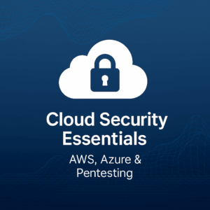 Cloud Security Essentials: AWS, Azure & Pentesting